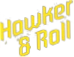 Hawker and Roll