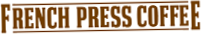 French Press Coffee