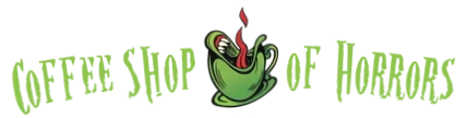 Coffee Shop of Horrors