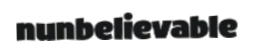 Nunbelievable