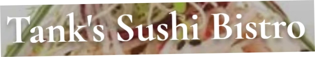 Tanks Sushi Bistro