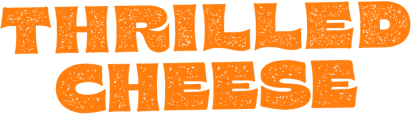 Thrilled Cheese