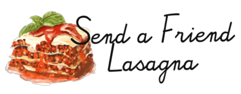 Send A Friend Lasagna
