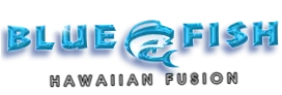 Blue Fish Hawaiian Fusion