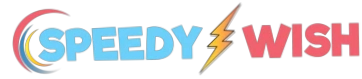Speedy Wish