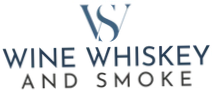 Wine Whiskey and Smoke