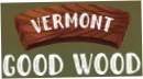 Vermont Good Wood