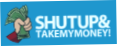 Shutupandtakemymoney.com