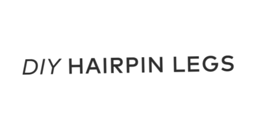 DIY Hairpin Legs