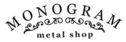 Monogram Metal Shop