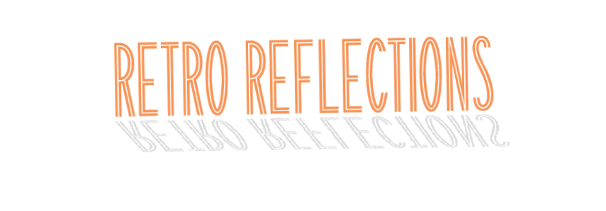 Retro Reflections