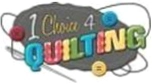 1 Choice 4 Quilting