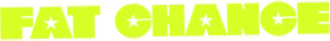 Fat Chance
