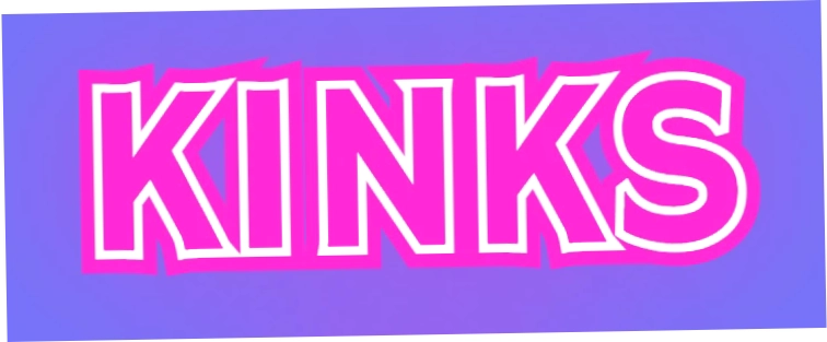 KINKS