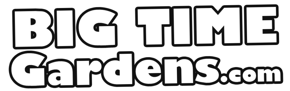 Big Time Gardens