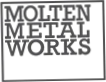 Molten Metal Works
