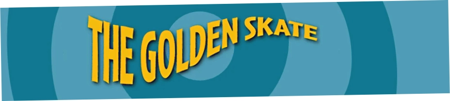 The Golden Skate