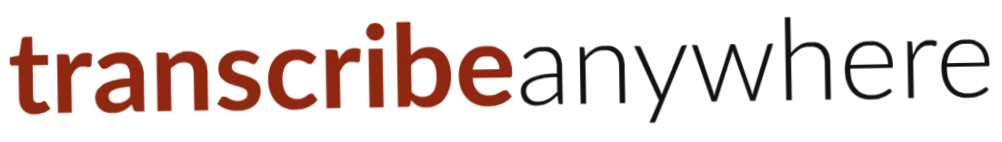 Transcribe Anywhere