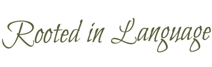 Rooted In Language