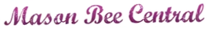 Mason Bee Central