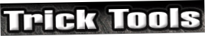 Trick Tools