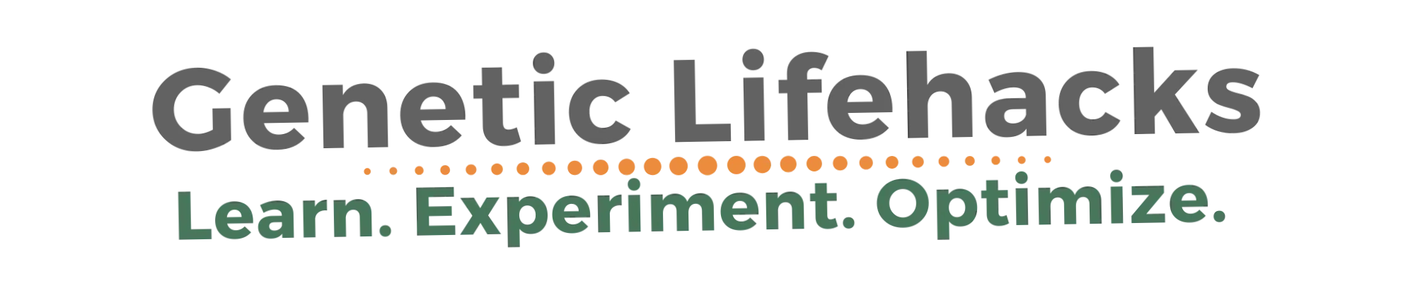Genetic Lifehacks