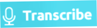 Transcribe
