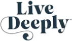 Live Deeply
