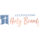 Cultivating Holy Beauty