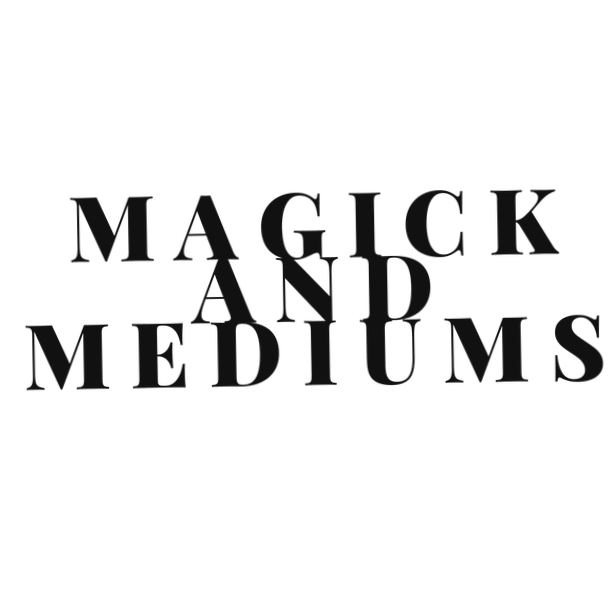 Magick And Mediums