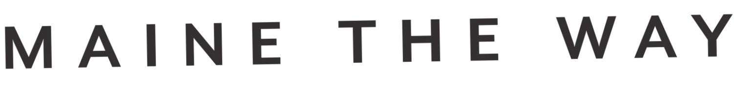Maine The Way