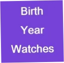 Birth Year Watches