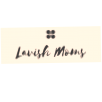 Lavish Moms