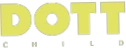 DOTT CHILD