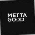 METTA GOOD