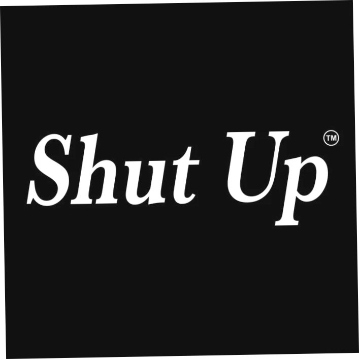 Shut Up