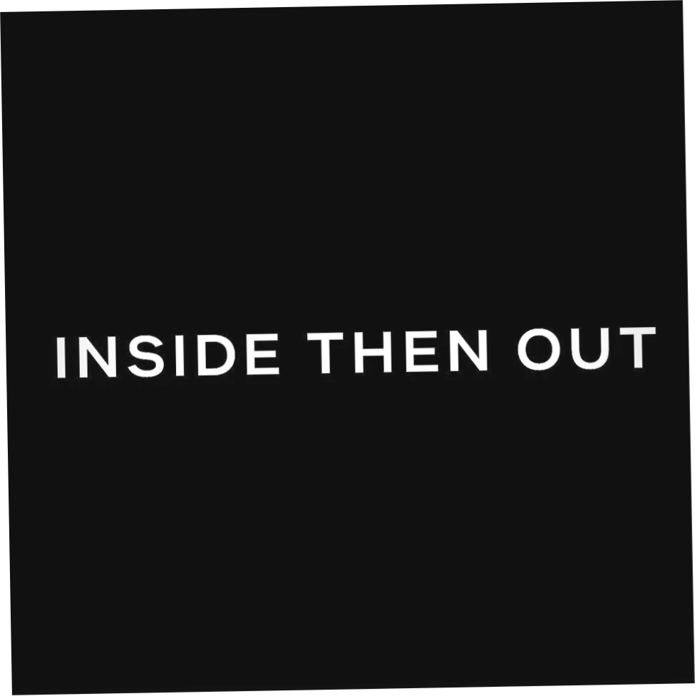 Inside Then Out