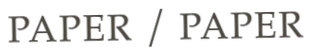 PAPER PAPER