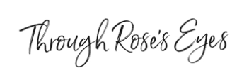 Through Rose's Eyes
