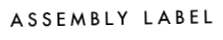 Assembly Label